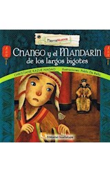 Papel CHANGO Y EL MANDARIN DE LOS LARGOS BIGOTES (COLECCION TIERRA NUEVA)
