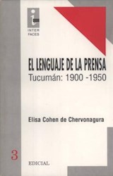 Papel LENGUAJE DE LA PRENSA EL TUCUMAN 1900-1950