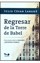 Papel REGRESAR DE LA TORRE DE BABEL OTRA MIRADA SOBRE LOS VAL