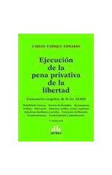 Papel EJECUCION DE LA PENA PRIVATIVA DE LA LIBERTAD COMENTARIO EXEGETICO DE LA LEY 24.660