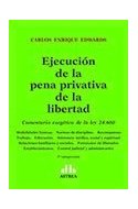 Papel EJECUCION DE LA PENA PRIVATIVA DE LA LIBERTAD COMENTARIO EXEGETICO DE LA LEY 24.660