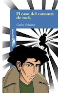 Papel CASO DEL CANTANTE DE ROCK (SERIE AZUL) (12 AÑOS)