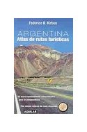 Papel ARGENTINA ATLAS DE RUTAS TURISTICAS [CON MAPAS RUTEROS]