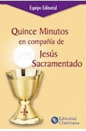 Papel QUINCE MINUTOS EN COMPAÑIA DE JESUS SACRAMENTADO (BOLSILLO)