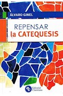 Papel REPENSAR LA CATEQUESIS (COLECCION HACER COMUNIDAD)