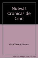 Papel NUEVAS CRONICAS DE CINE (COLECCION LIBROS DE CAL Y CANTO)