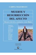 Papel MUERTE Y RESURRECCION DEL AFECTO DISCURSO TELEVISIVO COCIENCIA Y TEXTO FILMICO (COLECCION IDEAS)