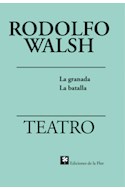 Papel TEATRO [WALSH RODOLFO] LA GRANADA - LA BATALLA