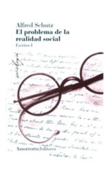 Papel PROBLEMA DE LA REALIDAD SOCIAL ESCRITOS I [2 EDICION 2008] (COLECCION SOCIOLOGIA)