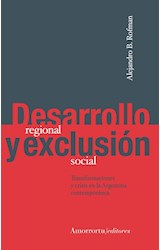 Papel DESARROLLO REGIONAL Y EXCLUSION SOCIAL TRANSFORMACIONES Y CRISIS EN LA ARGENTINA CONTEMPORANEA
