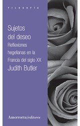 Papel SUJETOS DEL DESEO REFLEXIONES HEGELIANAS EN LA FRANCIA  DEL SIGLO XX (SERIE FILOSOFIA)