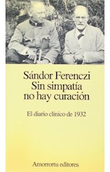 Papel SIN SIMPATIA NO HAY CURACION EL DIARIO CLINICO DE 1932  (PSICOANALISIS) (1 EDICION 1997)