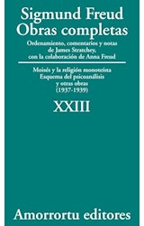 Papel OBRAS COMPLETAS 23 (1937-1939) MOISES Y LA RELIGION MONOTEISTA ESQUEMA DEL PSICOANALISIS Y OTRAS OBR