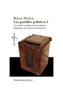 Papel PARTIDOS POLITICOS 1 UN ESTUDIO DE LAS TENDENCIAS OLIGARQUICAS DE LA DEMOCRACIA (1 EDICION 2002)