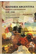 Papel HISTORIA ARGENTINA STELLA POLIMODAL 1516 - 2000 CAMBIOS Y