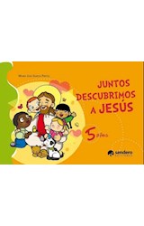 Papel JUNTOS DESCUBRIMOS A JESUS 5 AÑOS (NOVEDAD 2017)