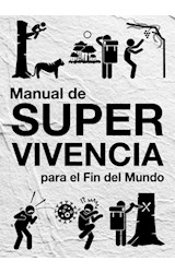 Papel MANUAL DE SUPERVIVENCIA PARA EL FIN DEL MUNDO (BOLSILLO)
