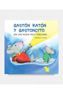 Papel GASTON RATON Y GASTONCITO EN UN POZO MUY OSCURO (COLECCION GASTON RATON Y GASTONCITO) (CARTONE)