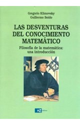 Papel DESVENTURAS DEL CONOCIMIENTO MATEMATICO FILOSOFIA DE LA MATEMATICA UNA INTRODUCCION (RUSTICA)