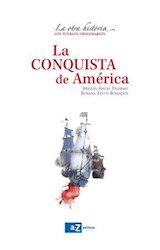 Papel CONQUISTA DE AMERICA (COLECCION LA OTRA HISTORIA LOS PUEBLOS ORIGINARIOS)