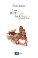 Papel JINETES DEL CHACO (COLECCION LA OTRA HISTORIA LOS PUEBLOS ORIGINARIOS)