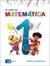 Papel MI LIBRO DE MATEMATICA 1 A Z (PRIMARIA/PRIMER CICLO) (N  OVEDAD 2012)