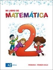 Papel MI LIBRO DE MATEMATICA 2 A Z (PRIMARIA/PRIMER CICLO) (N  OVEDAD 2012)