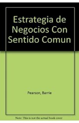 Papel ESTRATEGIA DE NEGOCIOS CON SENTIDO COMUN (COLECCION DE MANAGEMENT)
