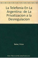 Papel TELEFONIA EN LA ARGENTINA DE LA PRIVATIZACION A LA DESREGULACION