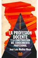 Papel PROFESION DOCENTE Y LA CONSTRUCCION DEL CONOCIMIENTO PROFESIONAL