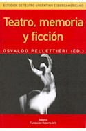 Papel TEATRO MEMORIA Y FICCION (ESTUDIO DE TEATRO ARGENTINO E IBEROAMERICANO)