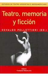 Papel TEATRO MEMORIA Y FICCION (ESTUDIO DE TEATRO ARGENTINO E IBEROAMERICANO)