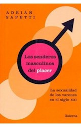 Papel SENDEROS MASCULINOS DEL PLACER LA SEXUALIDAD DE LOS VARONES EN EL SIGLO XXI