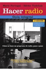 Papel HACER RADIO GUIA INTEGRAL COMO SE HACE UN PROGRAMA DE RADIO PASO A PASO (5 EDICION) (RUSTICA)