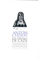Papel UN DRAMA DE CAZA (TRADUCCION DE ALEJANDRO ARIEL GONZALEZ) (CLASICOS GALERNA)
