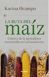 Papel RUTA DEL MAIZ CRONICA DE LA AGRICULTURA SUSTENTABLE EN LATINOAMERICA