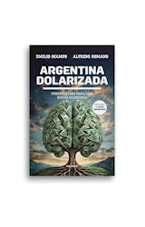 Papel ARGENTINA DOLARIZADA PERSPECTIVAS PARA UNA NUEVA ECONOMIA