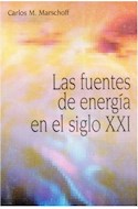 Papel FUENTES DE ENERGIA EN EL SIGLO XXI (BREVIARIOS DE CIENCIA CONTEMPORANEA)