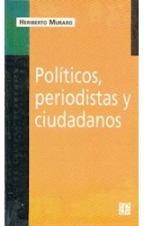 Papel POLITICOS PERIODISTAS Y CIUDADANOS