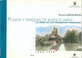 Papel PLAZAS Y PARQUES DE BUENOS AIRES LA OBRA DE LOS PAISAJI  STAS FRANCESES 1860-1930 (TEZONTLE)