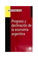 Papel PROGRESO Y DECLINACION DE LA ECONOMIA ARGENTINA (COLECCION POPULAR)