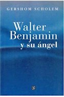 Papel WALTER BENJAMIN Y SU ANGEL (COLECCION FILOSOFIA)