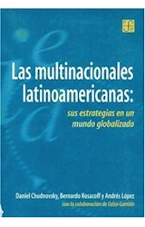 Papel MULTINACIONALES LATINOAMERICANAS SUS ESTRATEGIAS EN UN MUNDO GLOBALIZADO (COLECCION ECONOMIA)