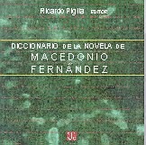 Papel DICCIONARIO DE LA NOVELA DE MACEDONIO FERNANDEZ (COLECCION TEZONTLE) (RUSTICA)