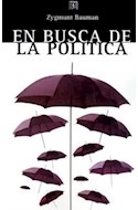 Papel EN BUSCA DE LA POLITICA (COLECCION SOCIOLOGIA)
