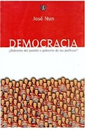 Papel DEMOCRACIA GOBIERNO DEL PUEBLO O GOBIERNO DE LOS POLITICOS (COLECCION POLITICA Y DERECHO)
