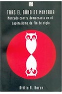 Papel TRAS EL BUHO DE MINERVA MERCADO CONTRA DEMOCRACIA EN EL