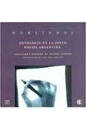 Papel MONSTRUOS ANTOLOGIA DE LA JOVEN POESIA ARGENTINA (COLECCION MONSTRUOS)