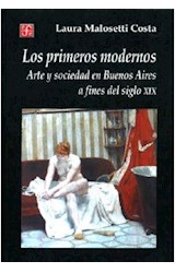Papel PRIMEROS MODERNOS ARTE Y SOCIEDAD EN BUENOS AIRES A FINES DEL SIGLO XIX (COLECCION HISTORIA)