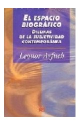 Papel ESPACIO BIOGRAFICO DILEMAS DE LA SUBJETIVIDAD CONTEMPORANEA (COLECCION SOCIOLOGIA)